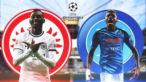 Eintracht Francfort Napoli Les Compositions Sont L Vid O Dailymotion