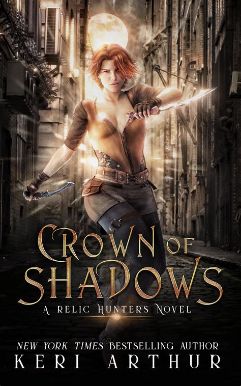 Crown of Shadows (Relic Hunters, #1) by Keri Arthur | Goodreads