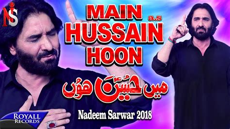 Nadeem Sarwar Main Hussain Hon 2018 1440 Youtube