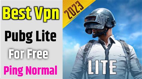 Best Vpn For Pubg Lite 2023 In India Best Vpn For Pubg Lite New Vpn