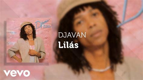 Djavan Lilás Áudio Oficial Youtube