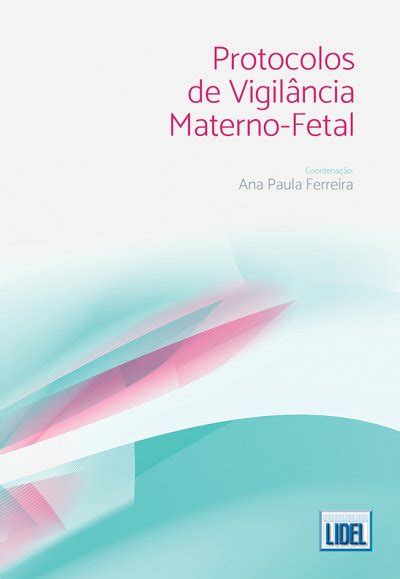 Protocolos de Vigilância Materno Fetal Ciências da Saúde