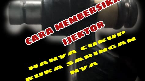 Cara Membersihkan Injektor Anto Bengkel Channel Youtube