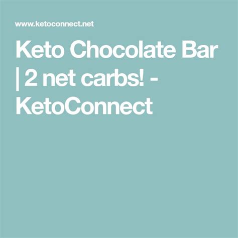 Keto Chocolate Bar 2 Net Carbs Ketoconnect Low Carb Recipes Healthy Recipes Protein Bites