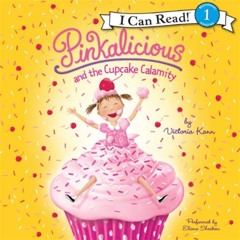 Pinkalicious And The Cupcake Calamity Audible Audio Edition Victoria Kann Eliana