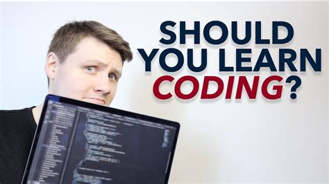 Why You Should Learn To Code 3 Reasons Youtube