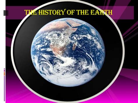 The History Of The Earth Ppt