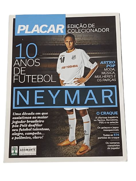 Revista Placar 10 Anos De Futebol Neymar Editora Abril Livro Revista