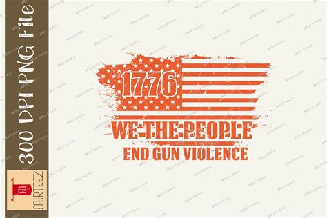 We The People End Gun Violence Graphic By Mirteez · Creative Fabrica