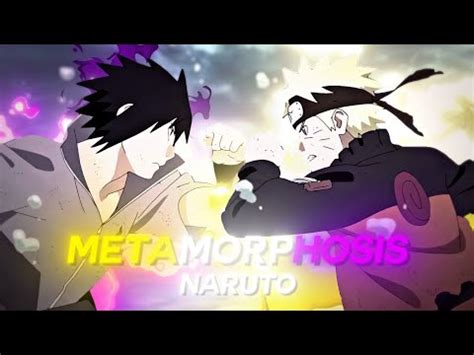 METAMORPHOSIS Naruto Sasuke Naruto AMV EDIT YouTube