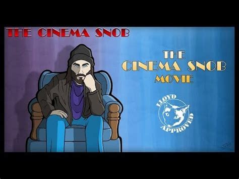 The Cinema Snob Movie Part The Cinema Snob Youtube