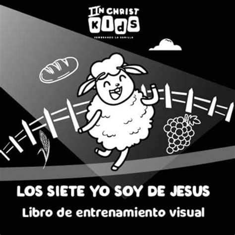 Los siete YO SOY de Jesús Libro para recién nacidos de 0 a 6 meses