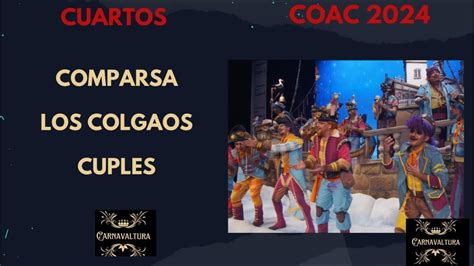 CUPLES COMPARSA LOS COLGAOS CON LETRA CUARTOS COAC 2024 YouTube