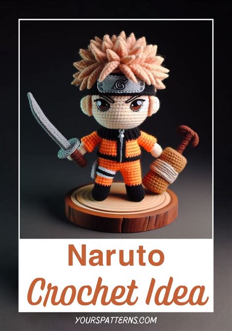 Crochet Naruto Amigurumi Idea Yours Patterns