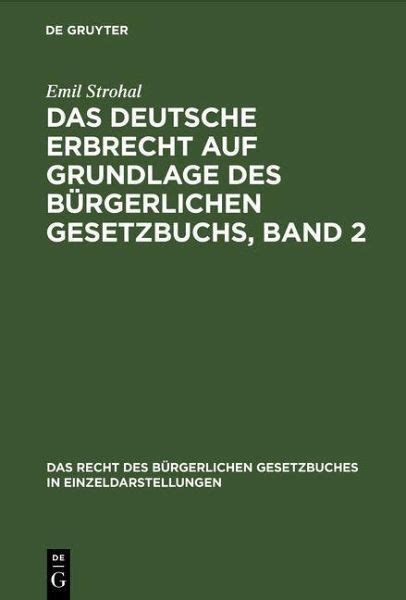 Das deutsche Erbrecht auf Grundlage des Bürgerlichen Gesetzbuchs Band