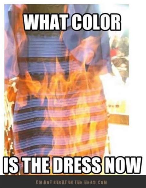 That Dress Is On Fire Thedress What Color Is This Dress Know Your Meme