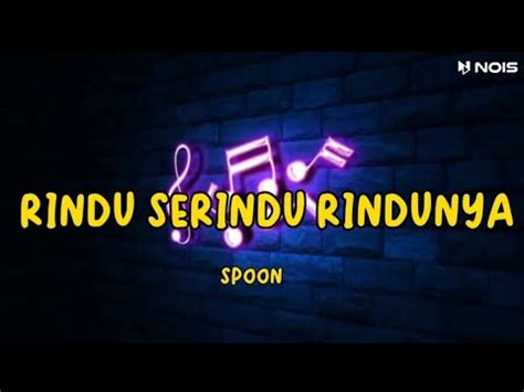 Lagu Jadul Rindu Serindu Rindunya Spoon Populer Youtube