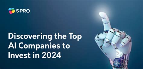 Discovering The Top AI Companies To Invest In 2024 S PRO