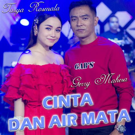 Cinta Dan Air Mata Feat Gerry Mahesa Youtube Music