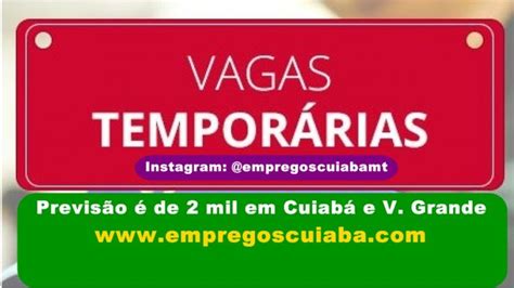 2 mil vagas temporárias em Cuiabá 2019 Empregos Cuiabá