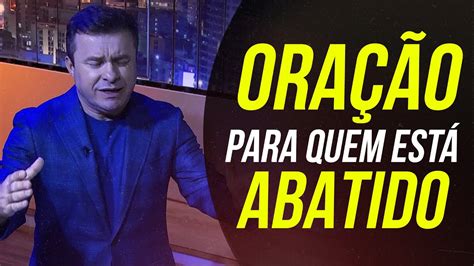 ORAÇÃO PARA QUEM ESTÁ ABATIDO BISPO MARCIO CAROTTI YouTube