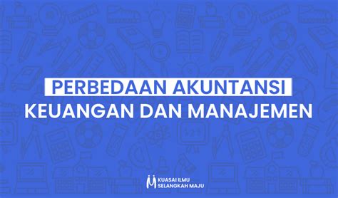 Perbedaan Akuntansi Keuangan Dan Akuntansi Manajemen Mingseli Hot Sex