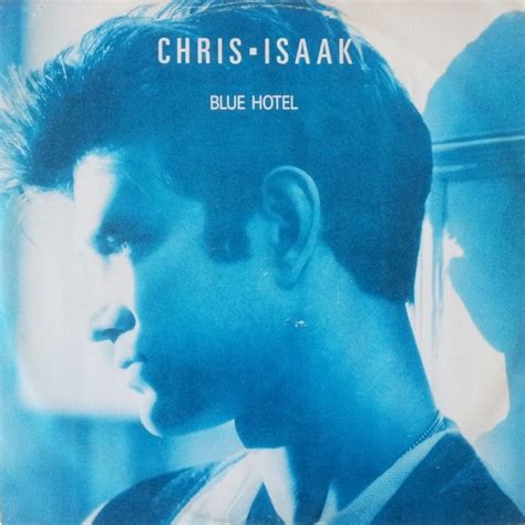 Chris Isaak – Blue Hotel (1987, Vinyl) - Discogs