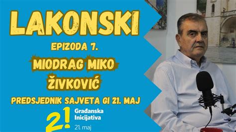 LAKONSKI ep 7 gost Miodrag Miko Živković YouTube