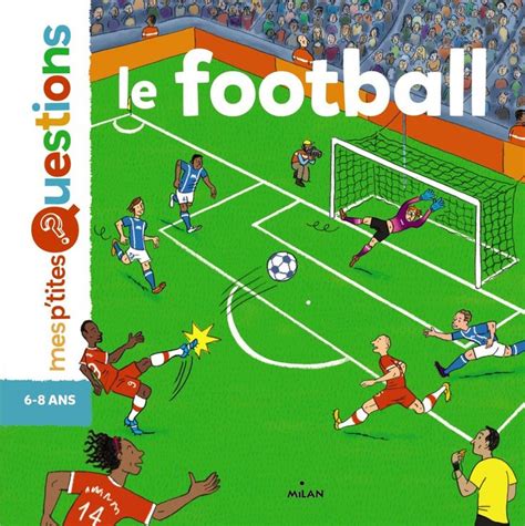 Couverture De Le Football Ne Livre Jeunesse Football Monde Des