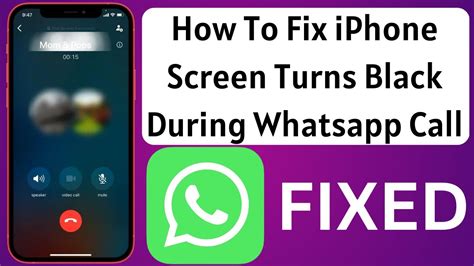 How To Fix Iphone Screen Turns Black During Whatsapp Calls Solved Youtube