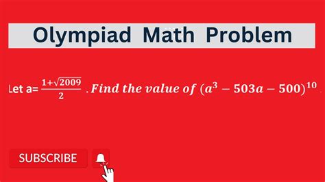 Olympiad Math Problem Let A 1√20092 Find The Value Of A3−503a−50010 Youtube