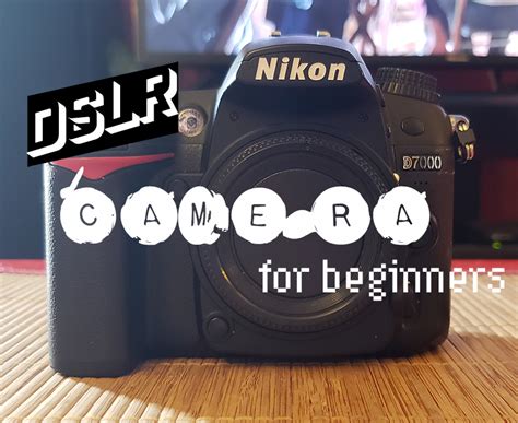 DSLR Camera for Beginners. – IamPhotoVideoist