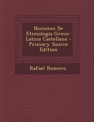 Nociones De Etimologia Greco latina Castellana Cuotas sin interés