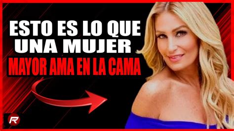 C Mo Seducir Y Calentar A Una Mujer Mayor Youtube