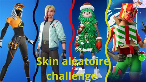 Skin Al Atoire Challenge N Pisode Fortnite Youtube