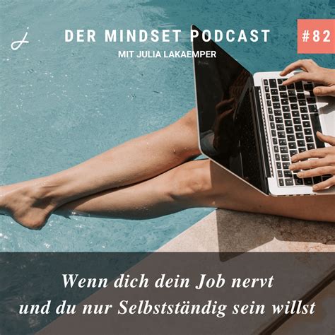 Wenn Dich Dein Job Nervt Und Du Nur Selbst Ndig Sein Willst