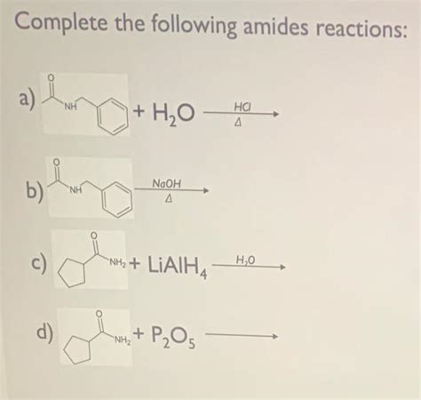 Solved Complete The Following Amides Reactions NH H2O HO Chegg