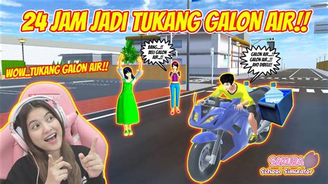 Jam Jadi Tukang Galon Air Keliling Woww Seruu Banget Sakura