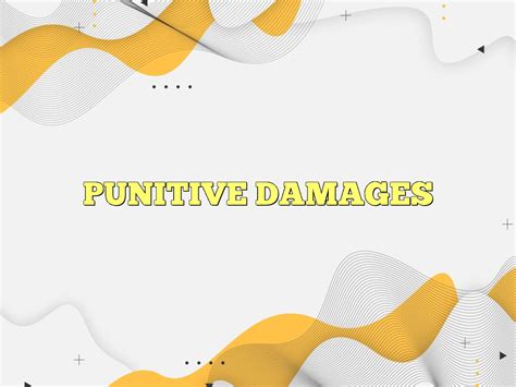 PUNITIVE DAMAGES Definition & Meaning