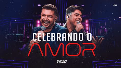 Rodrigo e Daniel Celebrando o Amor DVD Divisor de Águas Ao Vivo em