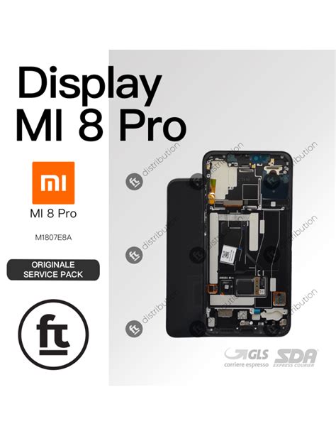 XIAOMI DISPLAY MI 8 PRO M1807E8A ORIGINALE SERVICE BLACK NERO TOUCH VETRO