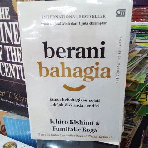 Jual Berani Bahagia Oleh Ichiro Kishimi Dan Fumitake Koga Shopee