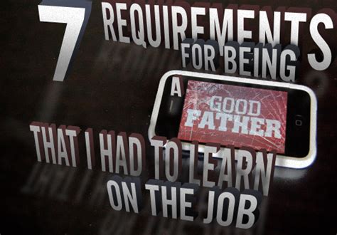 7 Requirements for Being a Good Father That I Had to Learn on the Job