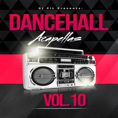 Dancehall Acapella Vol 10 Dj Pit Dj Pit