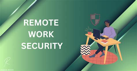 What Is Remote Work Security All You Need To Know Ruben Mbon