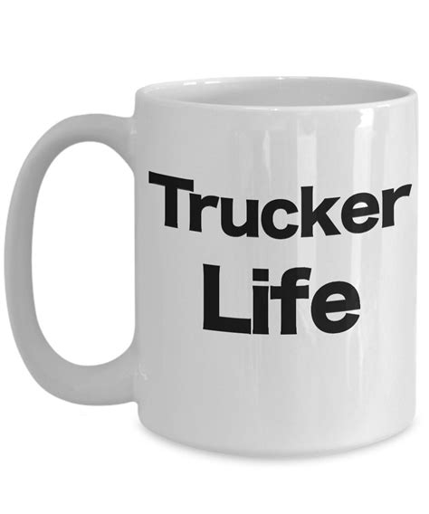 Trucker Life Mug White Coffee Cup Truck Driver 18 Wheel On The Etsy Uk