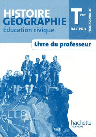 Histoire G Ographie Education Civique Terminale Bac Pro Livre