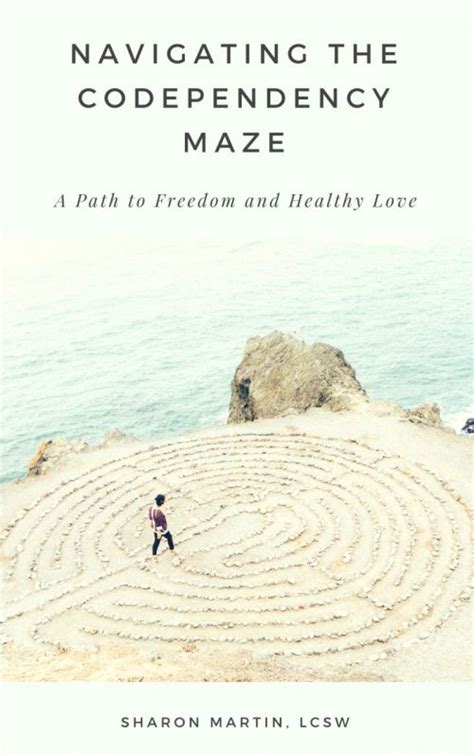 Navigating The Codependency Maze Live Well With Sharon Martin