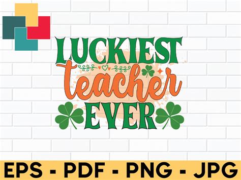 Luckiest Teacher Ever Sublimation Design Graphic By Creativeprosvg