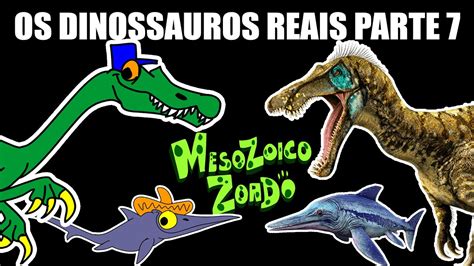 Os Dinossauros Reais Do Mesozoico Zoado Parte Bastidores Do